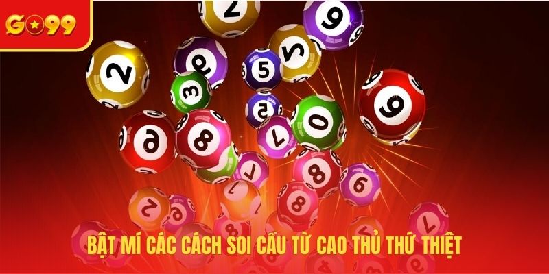 Bật mí các cách soi cầu từ cao thủ thứ thiệt